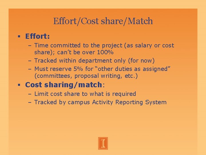 Effort/Cost share/Match Effort: – Time committed to the project (as salary or cost share); Effort/Cost share/Match Effort: – Time committed to the project (as salary or cost share);