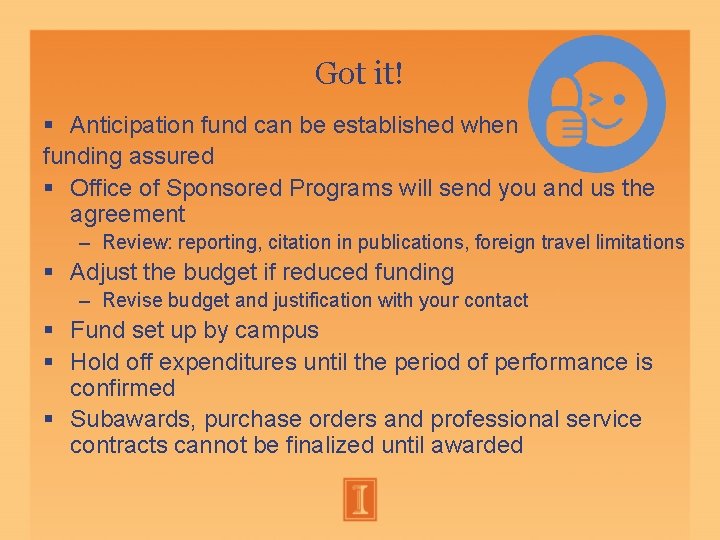 Got it! Anticipation fund can be established when funding assured Office of Sponsored Programs Got it! Anticipation fund can be established when funding assured Office of Sponsored Programs
