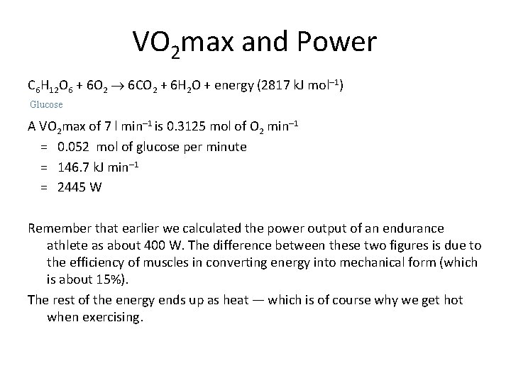 VO 2 max and Power C 6 H 12 O 6 + 6 O