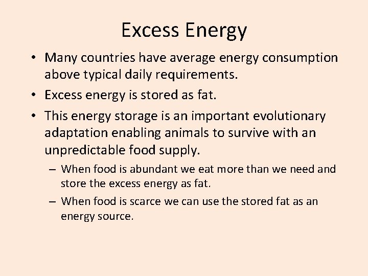 Excess Energy • Many countries have average energy consumption above typical daily requirements. •