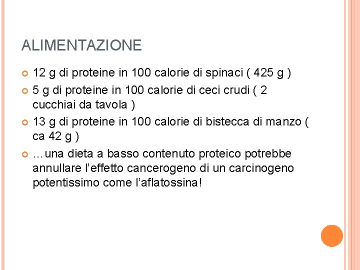 ALIMENTAZIONE 12 g di proteine in 100 calorie di spinaci ( 425 g )