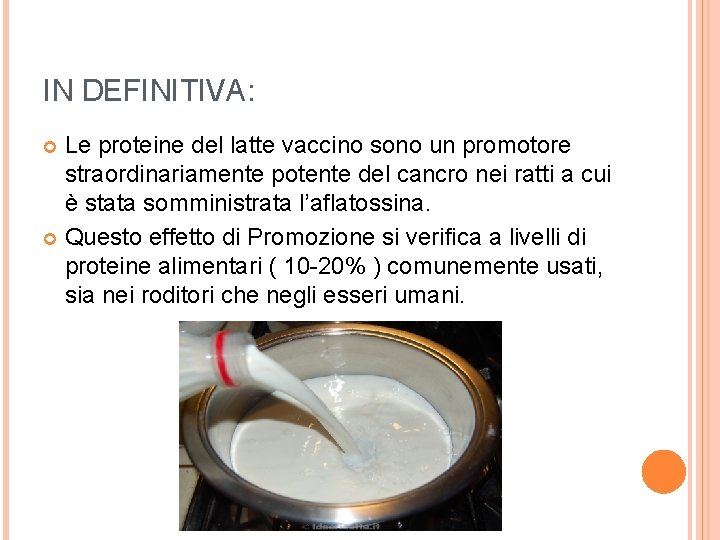 IN DEFINITIVA: Le proteine del latte vaccino sono un promotore straordinariamente potente del cancro