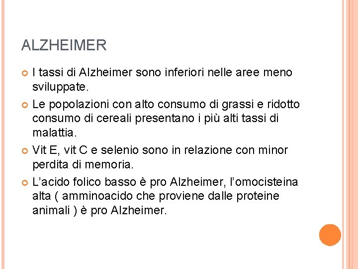ALZHEIMER I tassi di Alzheimer sono inferiori nelle aree meno sviluppate. Le popolazioni con