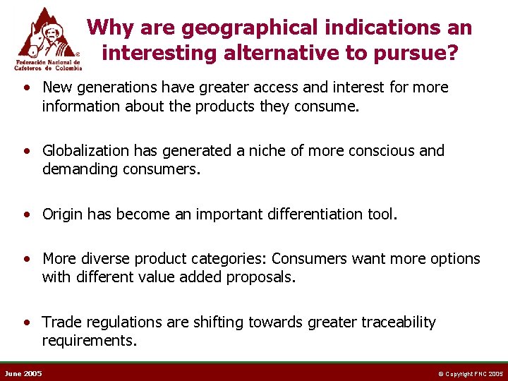 Why are geographical indications an interesting alternative to pursue? • New generations have greater