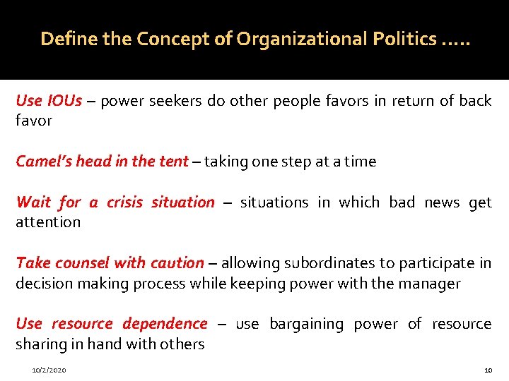 Define the Concept of Organizational Politics …. . Use IOUs – power seekers do Define the Concept of Organizational Politics …. . Use IOUs – power seekers do