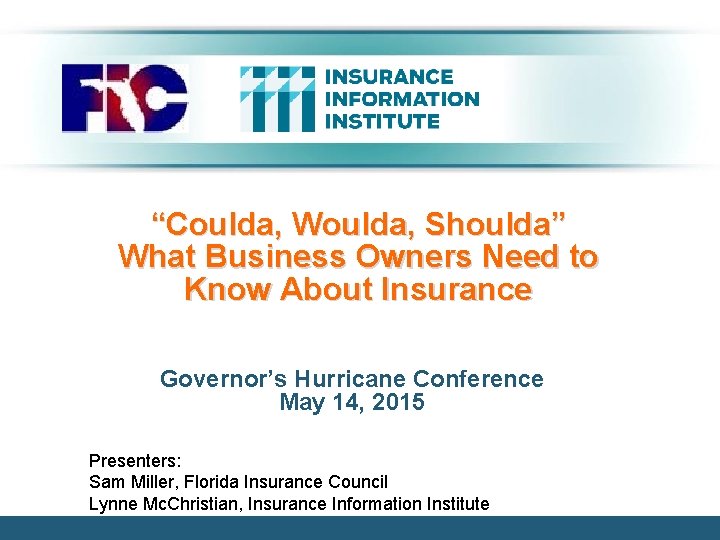 “Coulda, Woulda, Shoulda” What Business Owners Need to Know About Insurance Governor’s Hurricane Conference