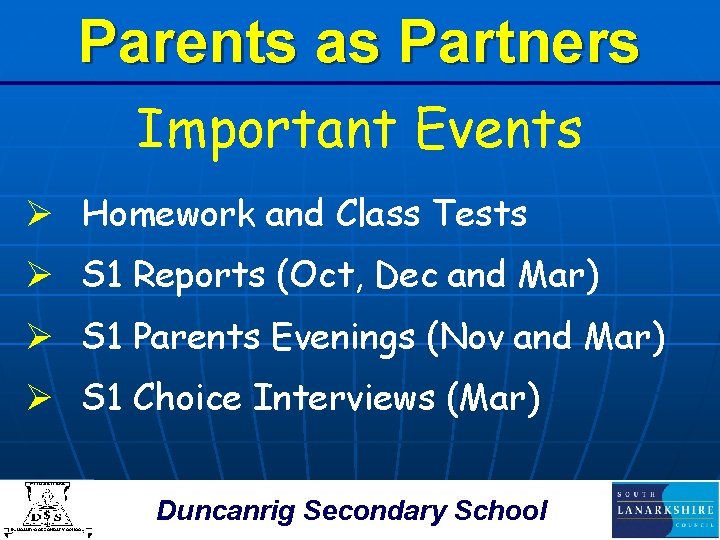 Parents as Partners Important Events Ø Homework and Class Tests Ø S 1 Reports