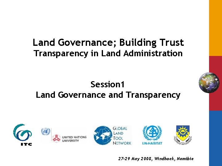 Land Governance; Building Trust Transparency in Land Administration Session 1 Land Governance and Transparency