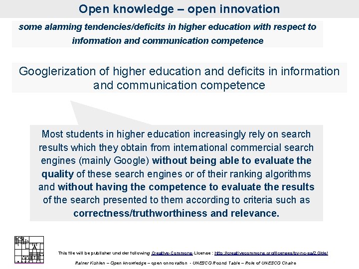 Open knowledge – open innovation some alarming tendencies/deficits in higher education with respect to