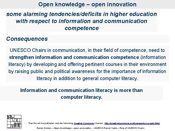 Open knowledge – open innovation some alarming tendencies/deficits in higher education with respect to