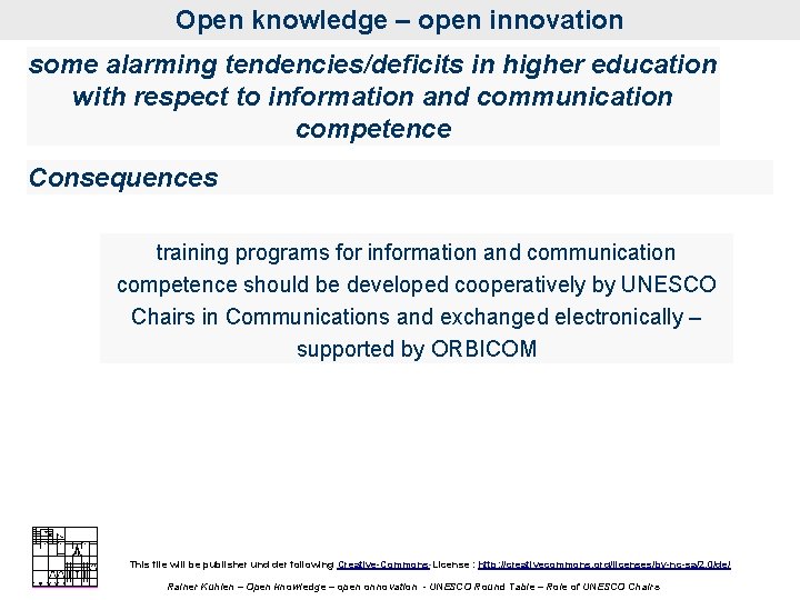 Open knowledge – open innovation some alarming tendencies/deficits in higher education with respect to