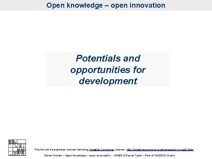 Open knowledge – open innovation Potentials and opportunities for development This file will be