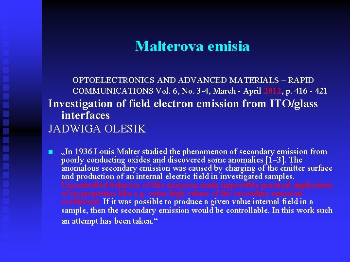 Malterova emisia OPTOELECTRONICS AND ADVANCED MATERIALS – RAPID COMMUNICATIONS Vol. 6, No. 3 -4,