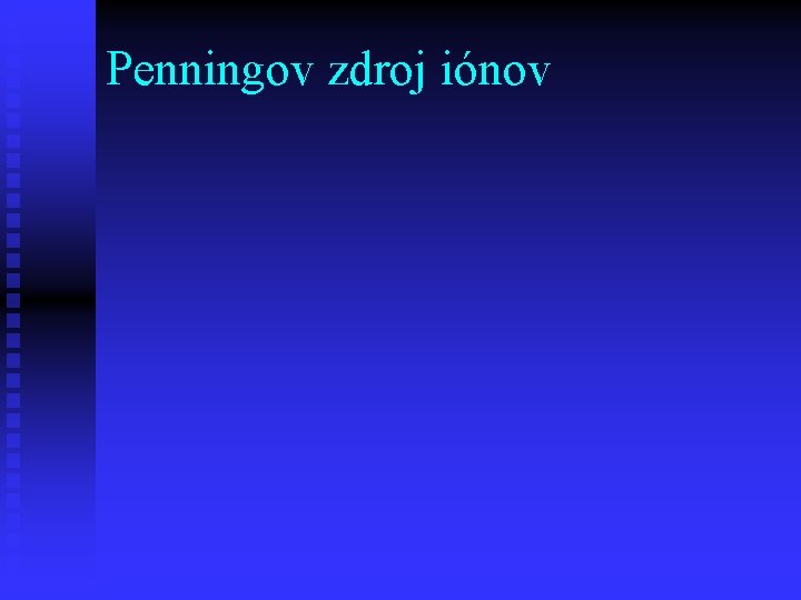 Penningov zdroj iónov 