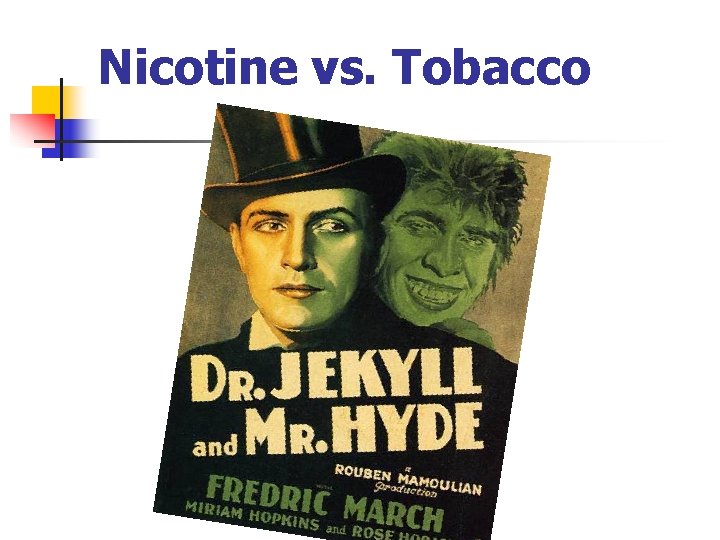 Nicotine vs. Tobacco 