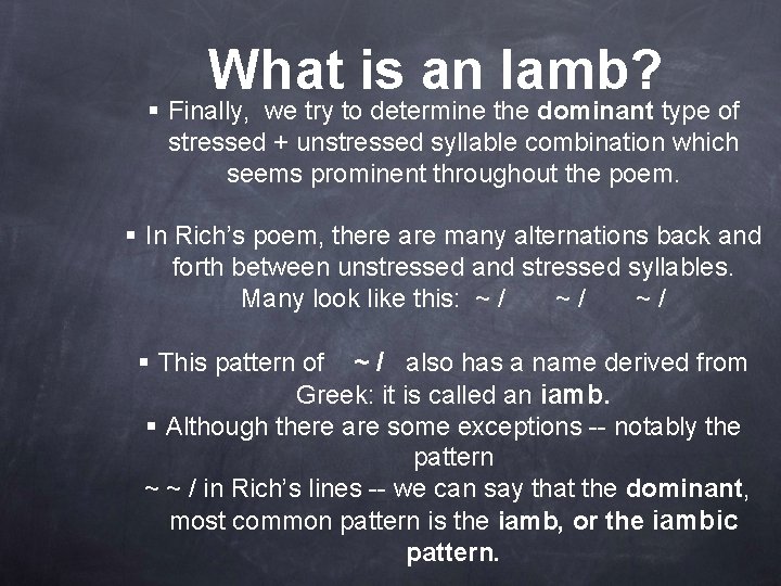 What is an Iamb? Finally, we try to determine the dominant type of stressed