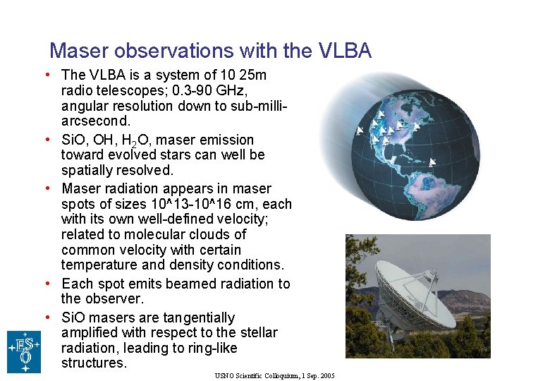 Maser observations with the VLBA • The VLBA is a system of 10 25