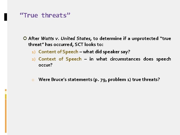 “True threats” After Watts v. United States, to determine if a unprotected “true threat”