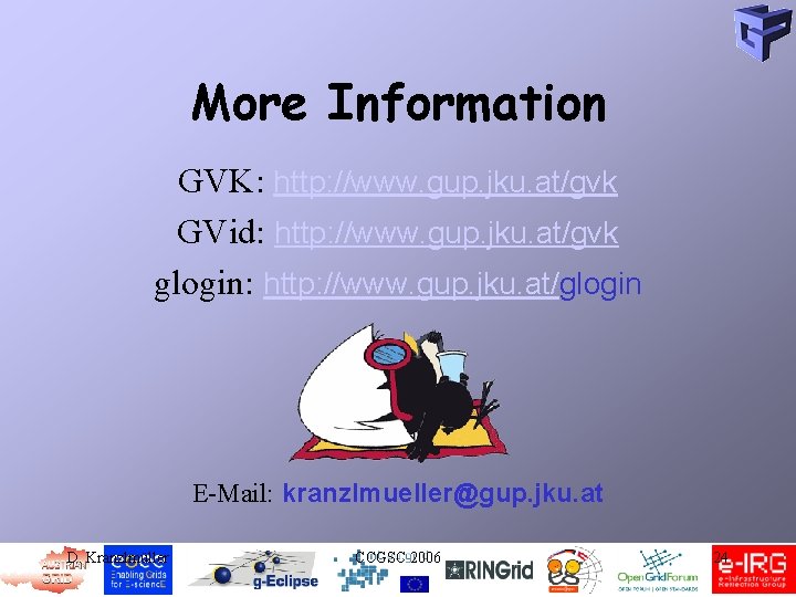 More Information GVK: http: //www. gup. jku. at/gvk GVid: http: //www. gup. jku. at/gvk
