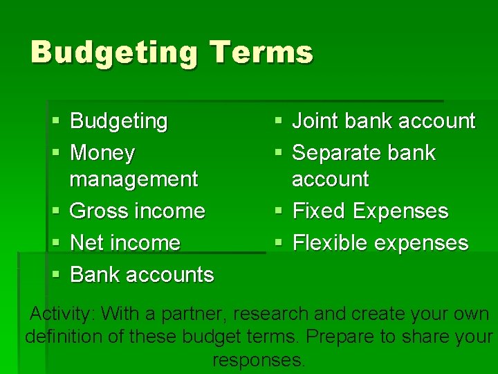 Budgeting Terms § Budgeting § Money management § Gross income § Net income §