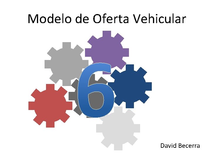 Modelo de Oferta Vehicular David Becerra 
