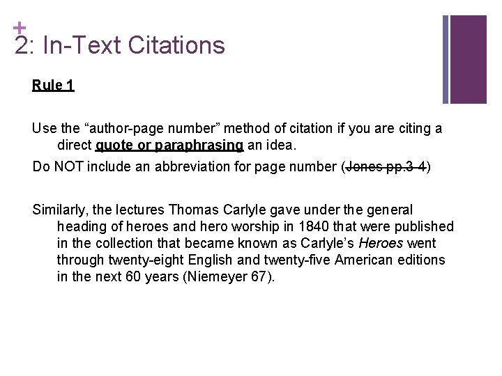 + 2: In-Text Citations Rule 1 Use the “author-page number” method of citation if