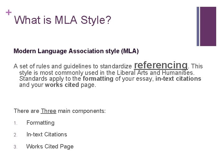 + What is MLA Style? Modern Language Association style (MLA) referencing A set of