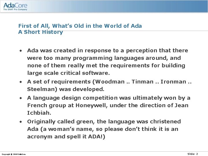 First of All, What’s Old in the World of Ada A Short History •