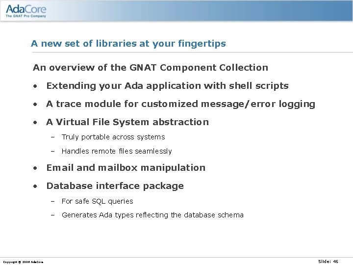 A new set of libraries at your fingertips An overview of the GNAT Component