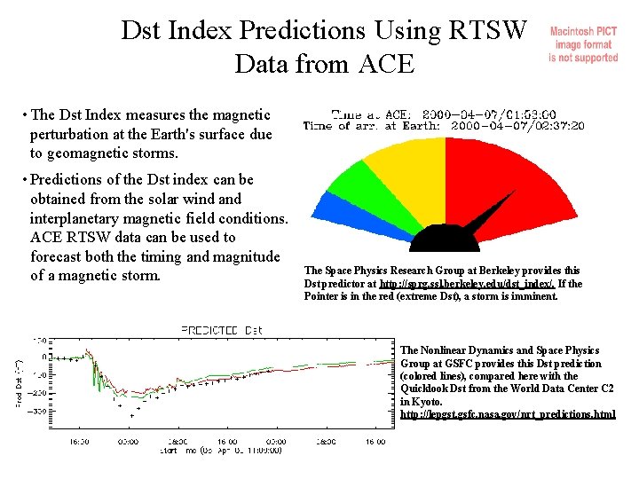 Dst Index Predictions Using RTSW Data from ACE • The Dst Index measures the