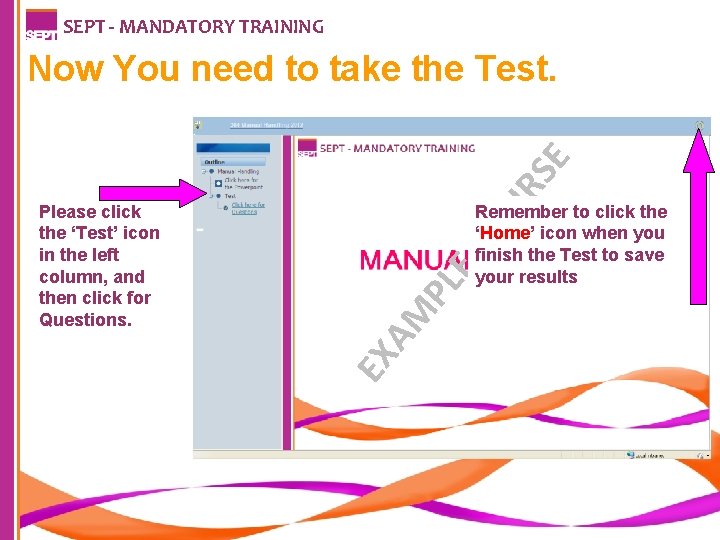 SEPT - MANDATORY TRAINING AM PL EC OU Remember to click the ‘Home’ icon