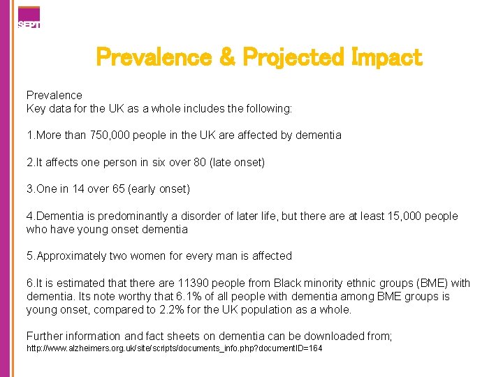 Prevalence & Projected Impact Prevalence Key data for the UK as a whole includes