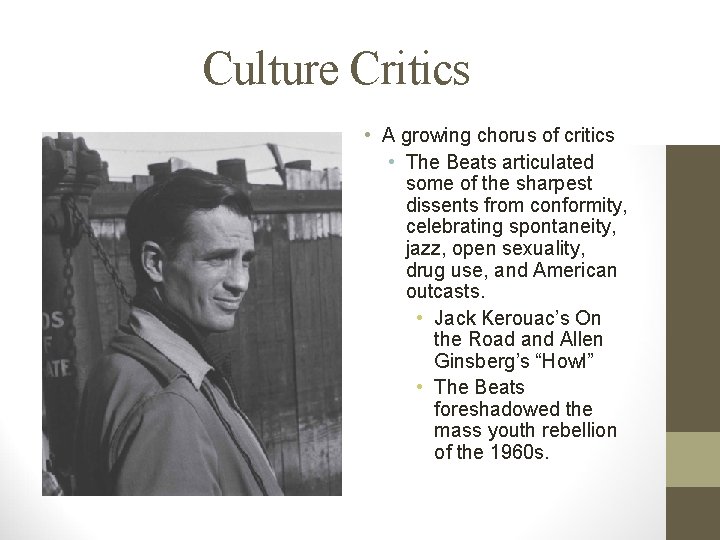 Culture Critics • A growing chorus of critics • The Beats articulated some of