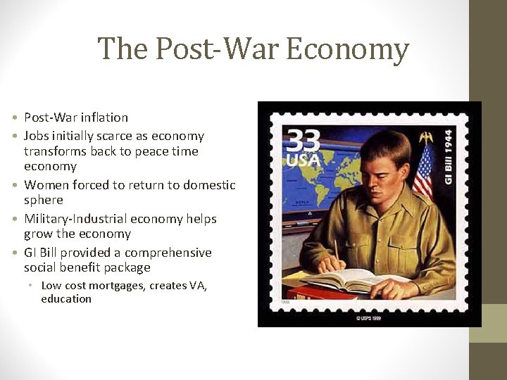 The Post-War Economy • Post-War inflation • Jobs initially scarce as economy transforms back