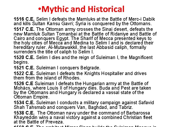  • Mythic and Historical 1516 C. E. Selim I defeats the Mamluks at