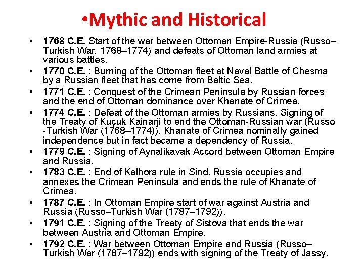  • Mythic and Historical • • • 1768 C. E. Start of the