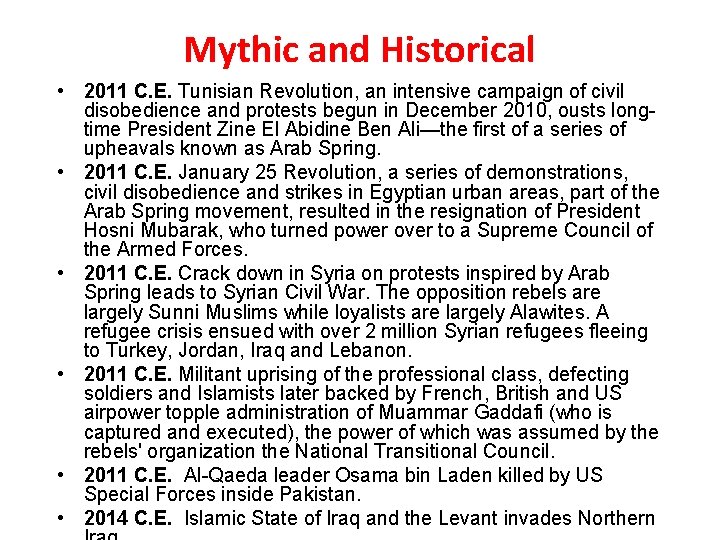 Mythic and Historical • 2011 C. E. Tunisian Revolution, an intensive campaign of civil