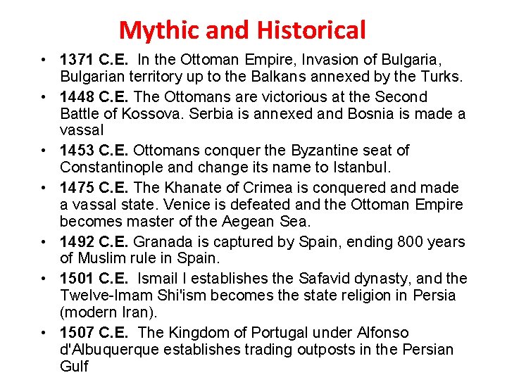 Mythic and Historical • 1371 C. E. In the Ottoman Empire, Invasion of Bulgaria,