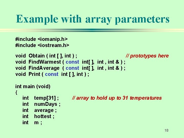 Example with array parameters #include <iomanip. h> #include <iostream. h> void Obtain ( int