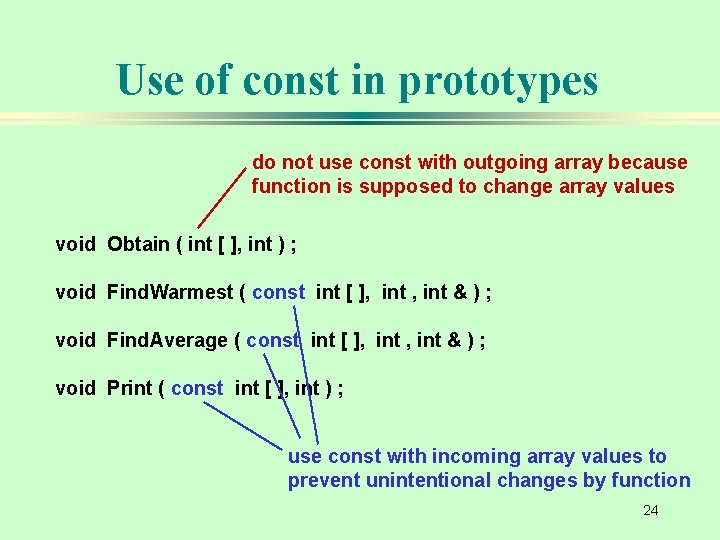 Use of const in prototypes do not use const with outgoing array because function