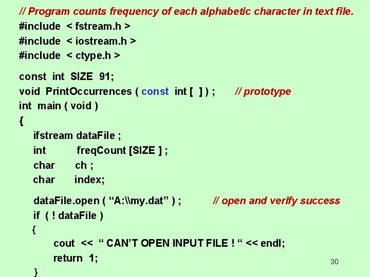 // Program counts frequency of each alphabetic character in text file. #include < fstream.