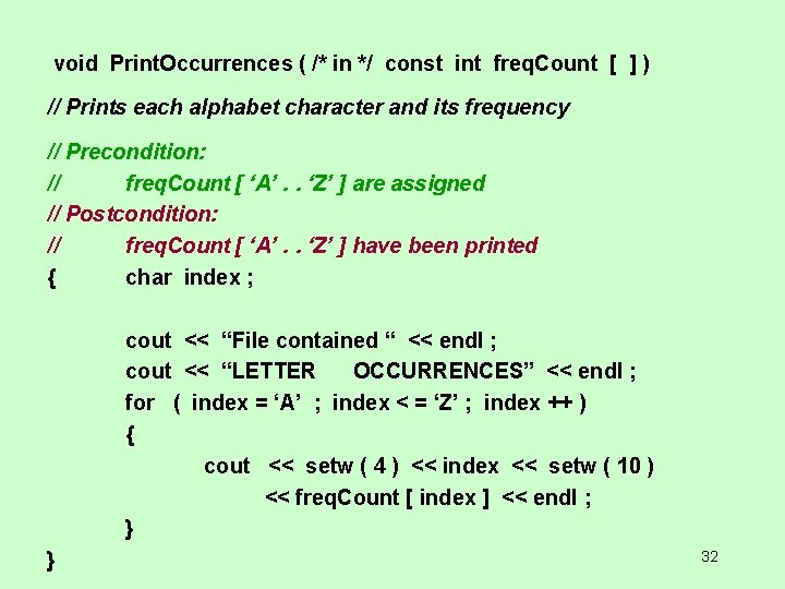 void Print. Occurrences ( /* in */ const int freq. Count [ ] )