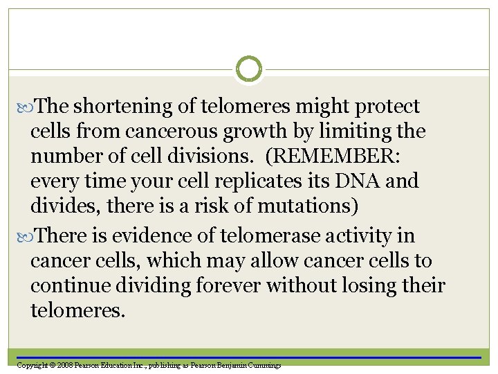  The shortening of telomeres might protect cells from cancerous growth by limiting the