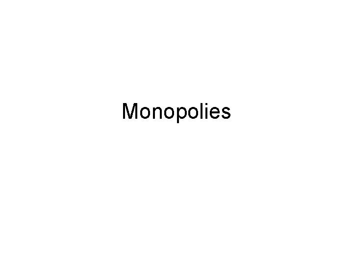 Monopolies 