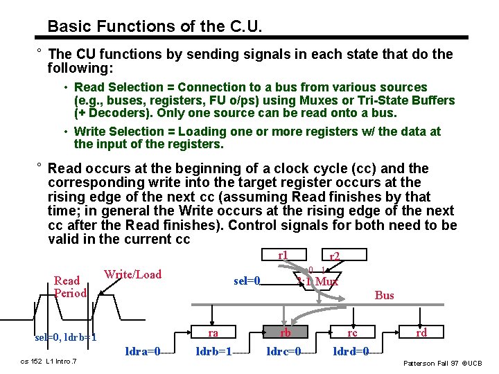 Basic Functions of the C. U. ° The CU functions by sending signals in