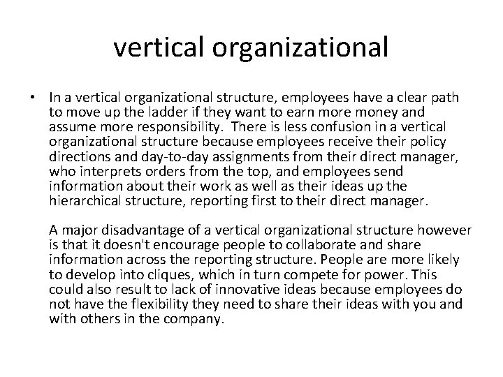 vertical organizational • In a vertical organizational structure, employees have a clear path to