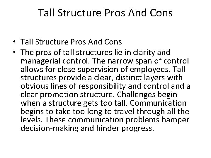 Tall Structure Pros And Cons • The pros of tall structures lie in clarity