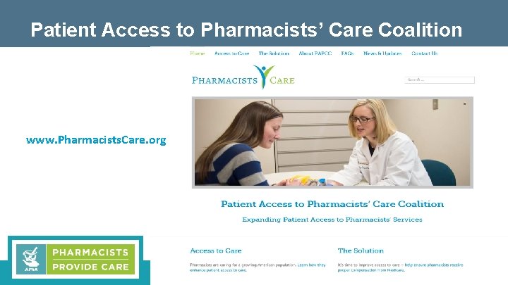 Patient Access to Pharmacists’ Care Coalition www. Pharmacists. Care. org 22 