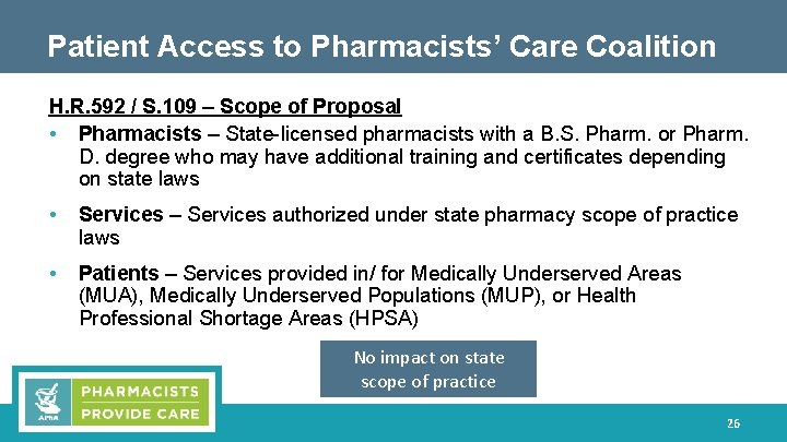 Patient Access to Pharmacists’ Care Coalition H. R. 592 / S. 109 – Scope