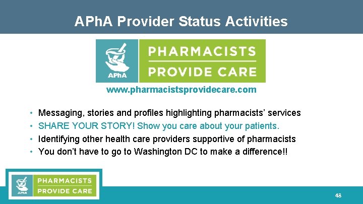 APh. A Provider Status Activities www. pharmacistsprovidecare. com • • Messaging, stories and profiles